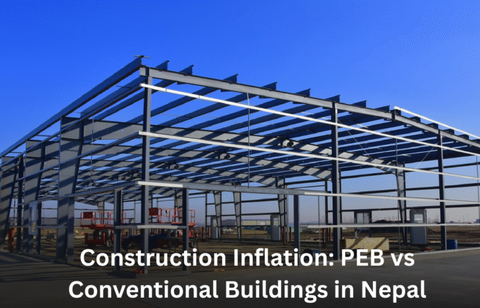 Construction Inflation PEB vs Conventional Buildings in Nepal